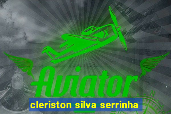 cleriston silva serrinha